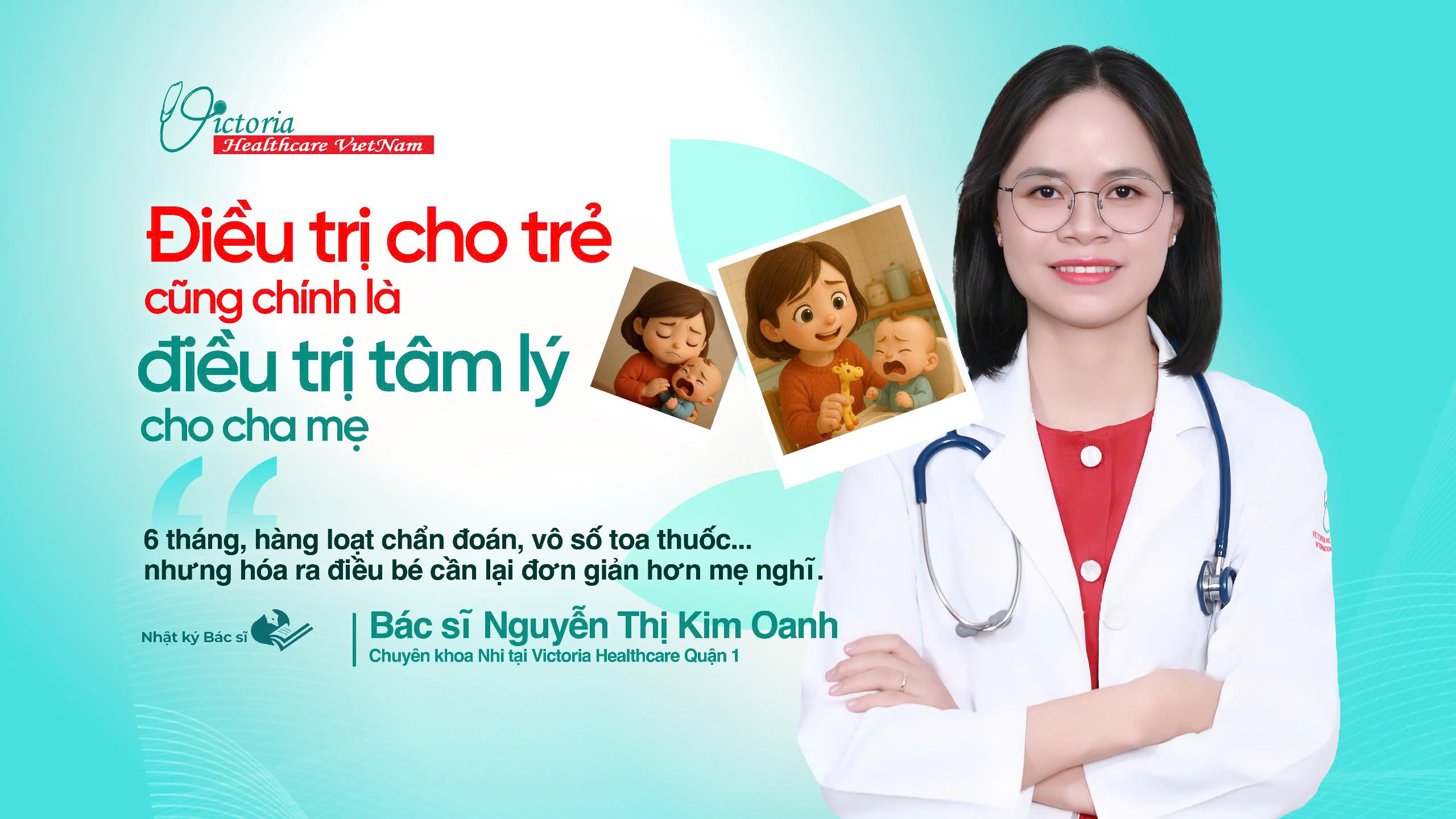 [Nhật ký bác sĩ] Điều trị cho con cũng là điều trị tâm lý cho mẹ