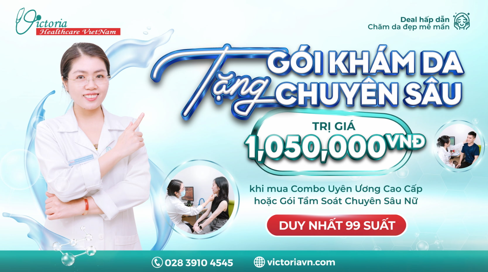 [HOT] CƠ HỘI TRẢI NGHIỆM MIỄN PHÍ: GÓI KHÁM DA CHUYÊN SÂU TRỊ GIÁ 1,050,000 VNĐ