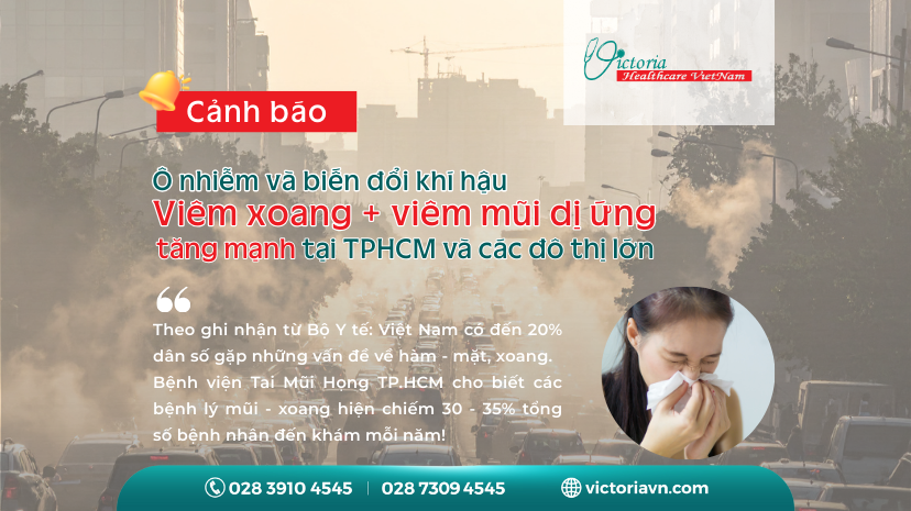 CẢNH BÁO: VIÊM XOANG + VIÊM MŨI DỊ ỨNG TĂNG MẠNH Ở TPHCM VÀ CÁC THÀNH PHỐ LỚN