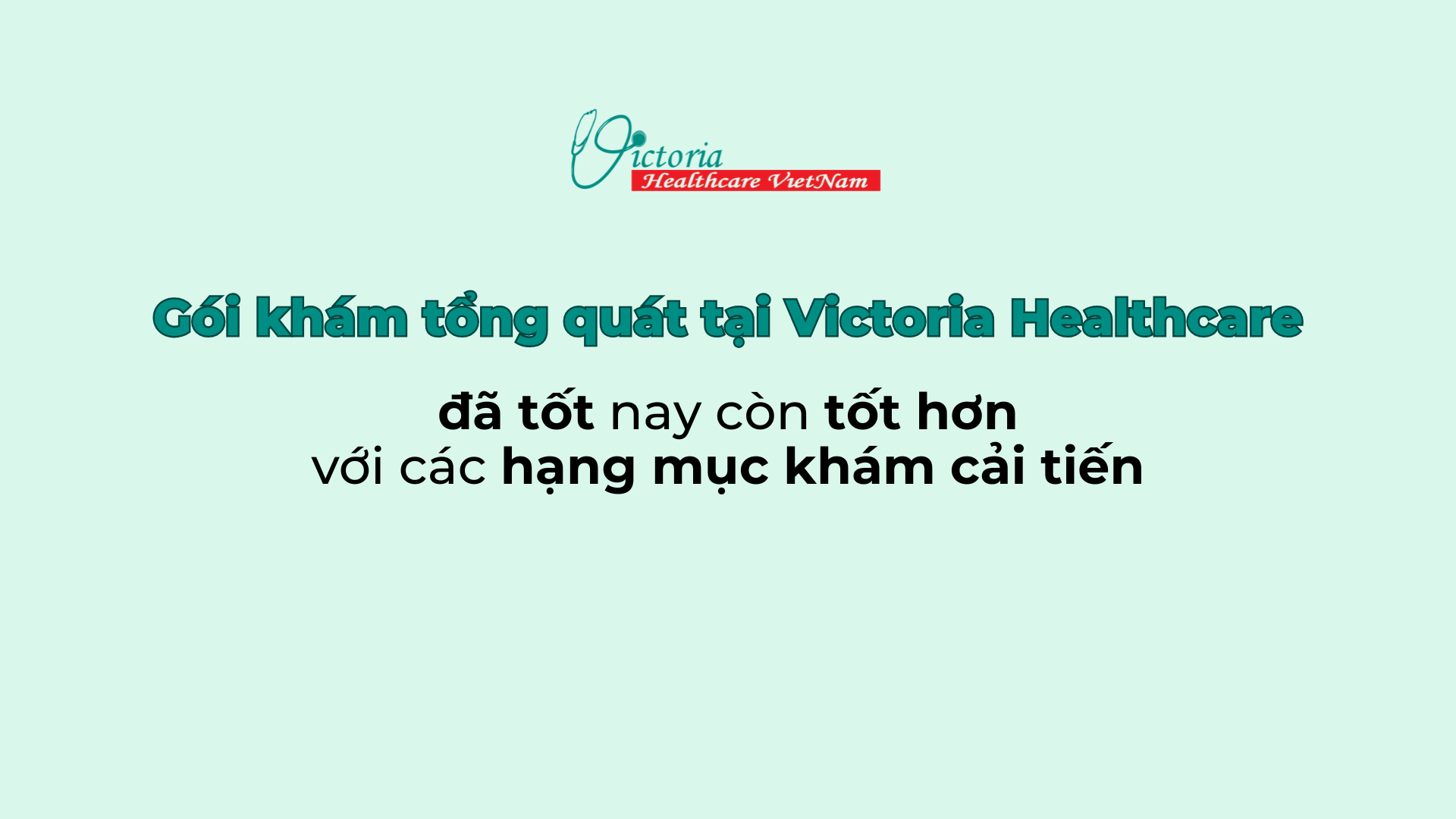 GÓI KHÁM TỔNG QUÁT ĐÃ TỐT – NAY CÒN TỐT HƠN - NHẬN NGAY SIÊU ƯU ĐÃI THÁNG 5 
