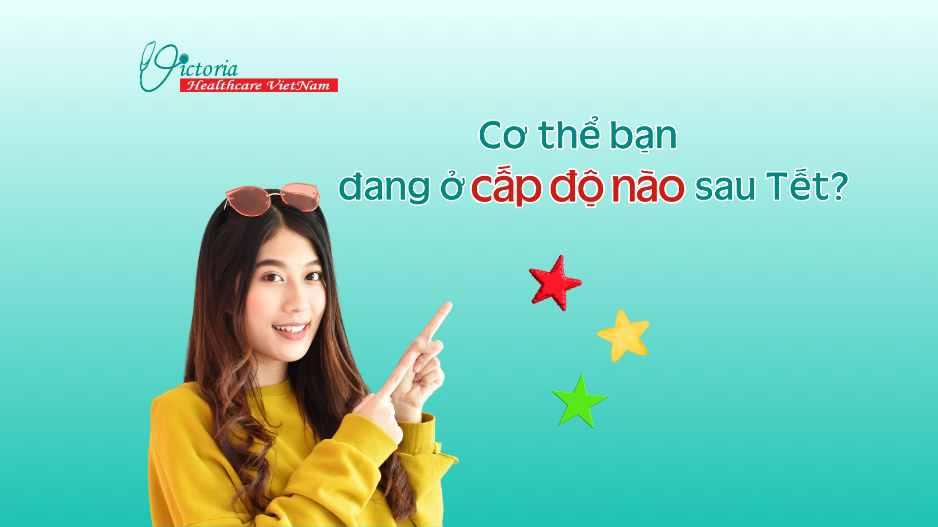 GIẢI MÃ CƠ THỂ: BẠN ĐANG Ở CẤP ĐỘ NÀO SAU TẾT !?️