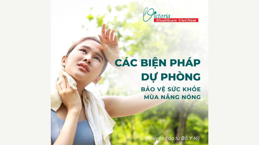 CÁC BIỆN PHÁP DỰ PHÒNG BẢO VỆ SỨC KHỎE MÙA NẮNG NÓNG