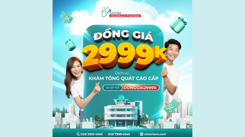 ĐỒNG GIÁ 2999K DỊCH VỤ KHÁM TỔNG QUÁT CAO CẤP