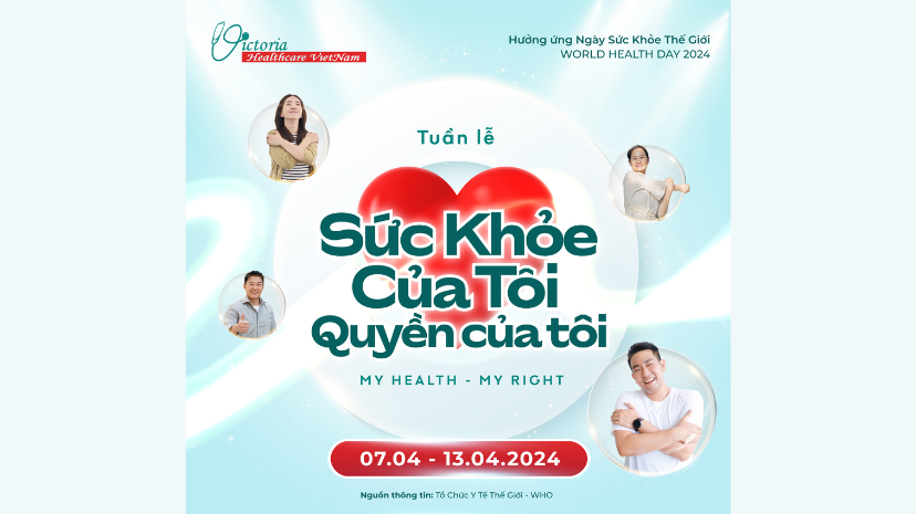 NGÀY SỨC KHỎE THẾ GIỚI 2024 – SỨC KHOẺ CỦA TÔI QUYỀN CỦA TÔI