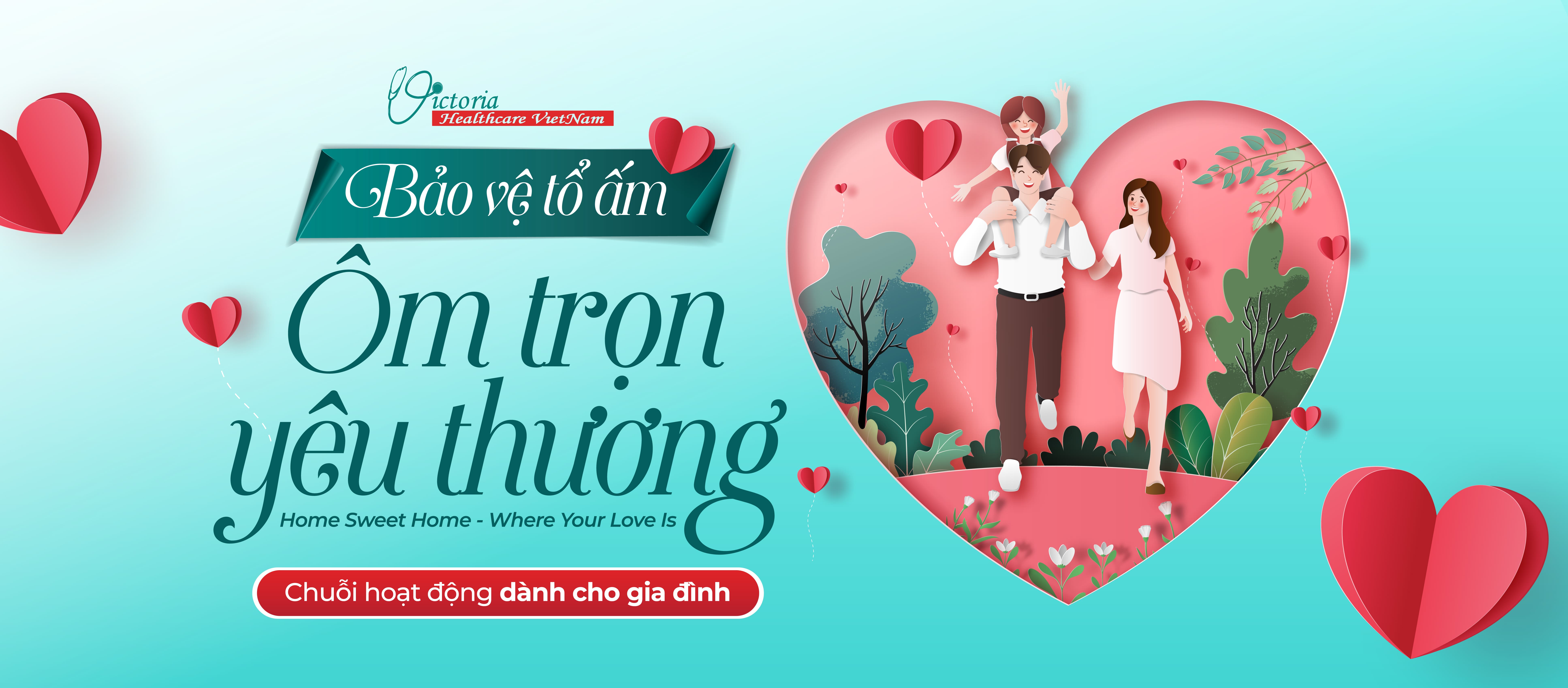 CHÀO THÁNG 6 - TÔN VINH TÌNH CẢM GIA ĐÌNH: BẢO VỆ TỔ ẤM - ÔM TRỌN YÊU THƯƠNG