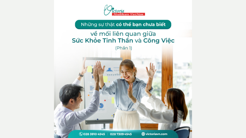 07 SỰ THẬT VỀ SỰ LIÊN QUAN GIỮA SỨC KHỎE TINH THẦN VÀ CÔNG VIỆC