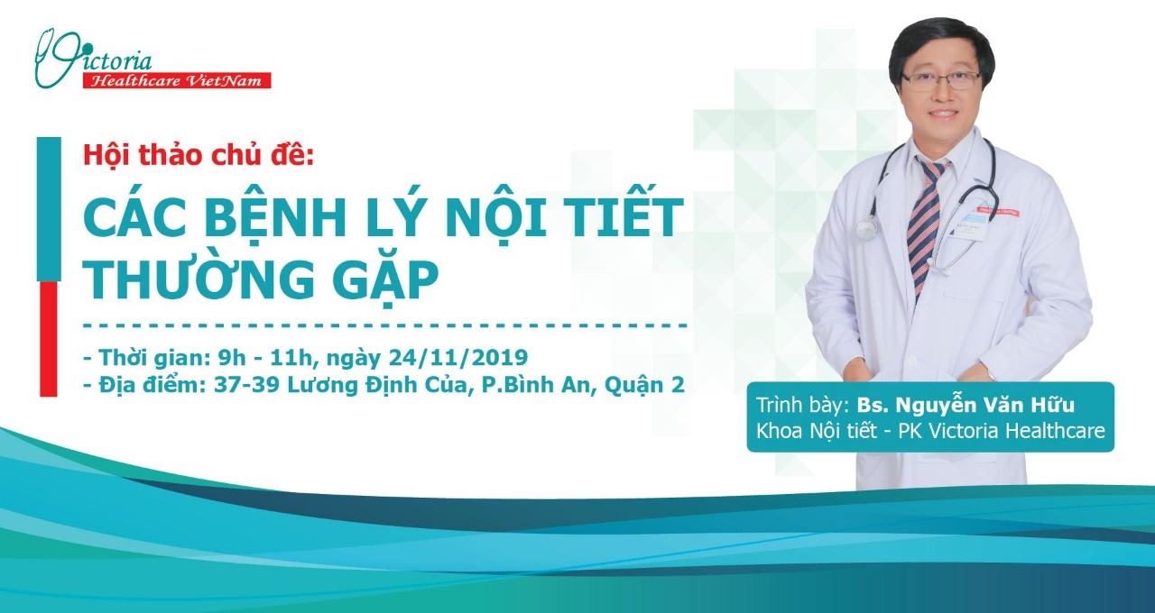 [Hội thảo]: CÁC BỆNH LÝ NỘI TIẾT THƯỜNG GẶP 