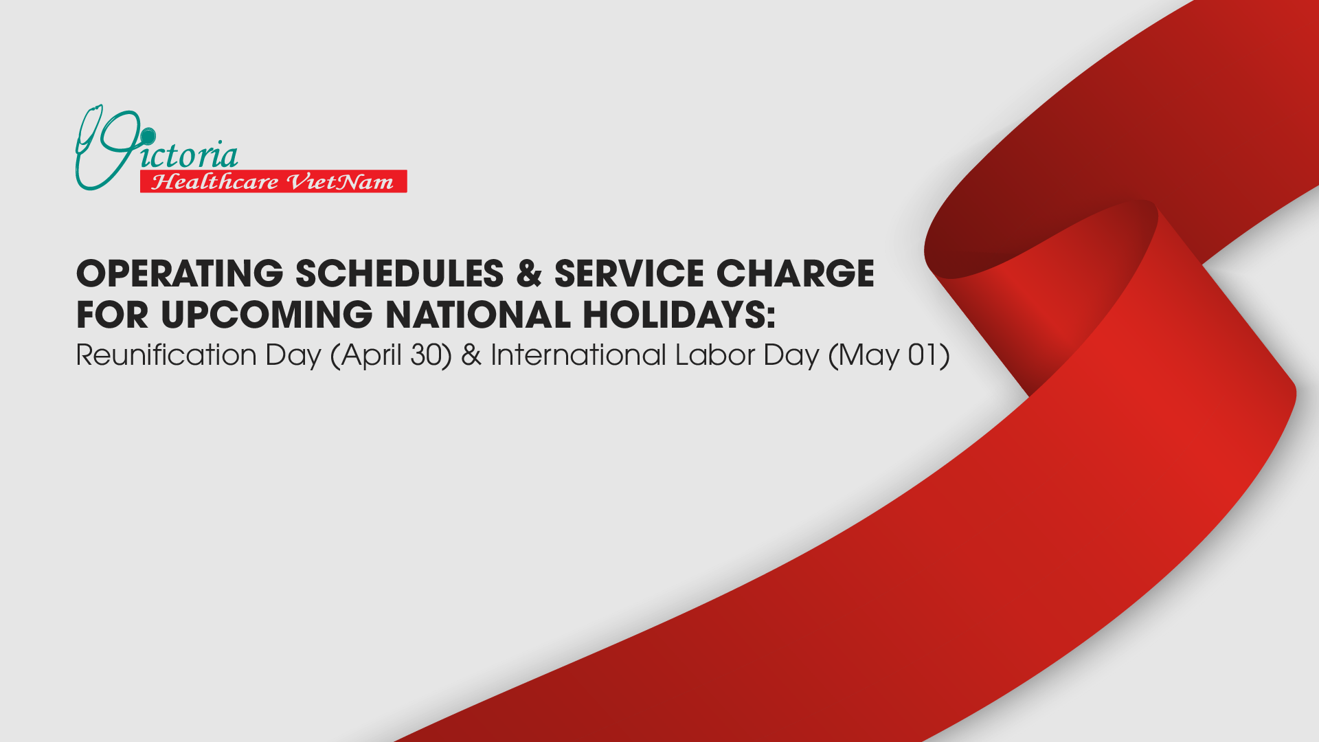 Operating schedules & service charge  for upcoming National Holidays:  Reunification Day (April 30) & International Labor Day (May 01)