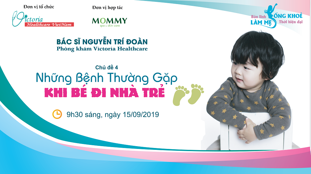 [Sự kiện]: Hội thảo-NHỮNG BỆNH THƯỜNG GẶP KHI BÉ ĐI NHÀ TRẺ