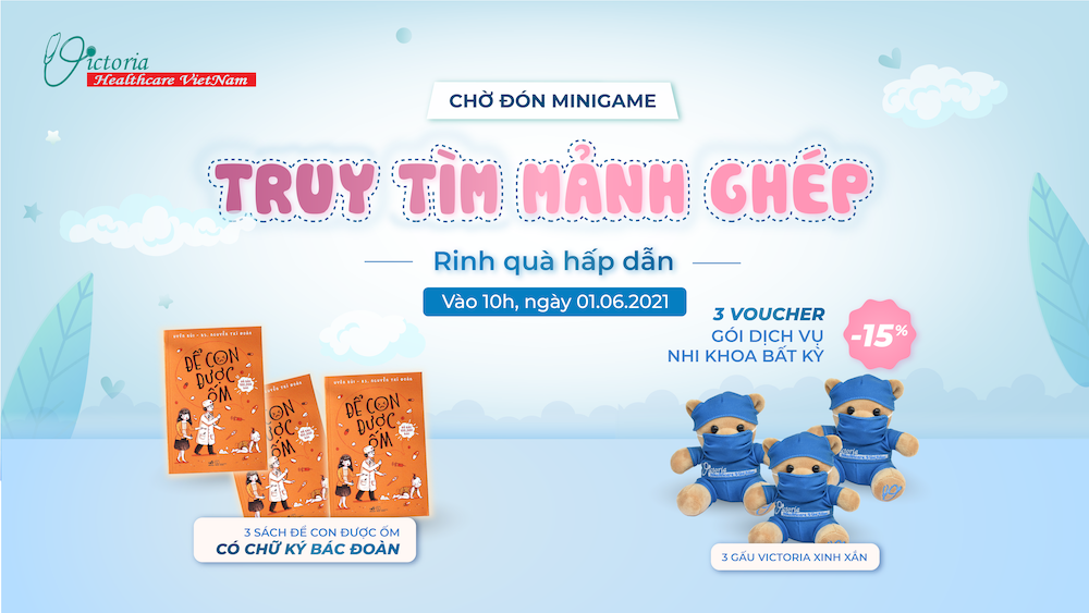 CHỜ ĐÓN MINIGAME HẤP DẪN CHÀO ĐÓN NGÀY QUỐC TẾ THIẾU NHI CHO MẸ VÀ BÉ YÊU