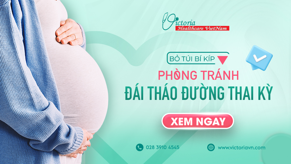 NẮM RÕ VỀ ĐÁI THÁO ĐƯỜNG THAI KỲ - GIÚP MẸ BẦU XÓA TAN NỖI LO