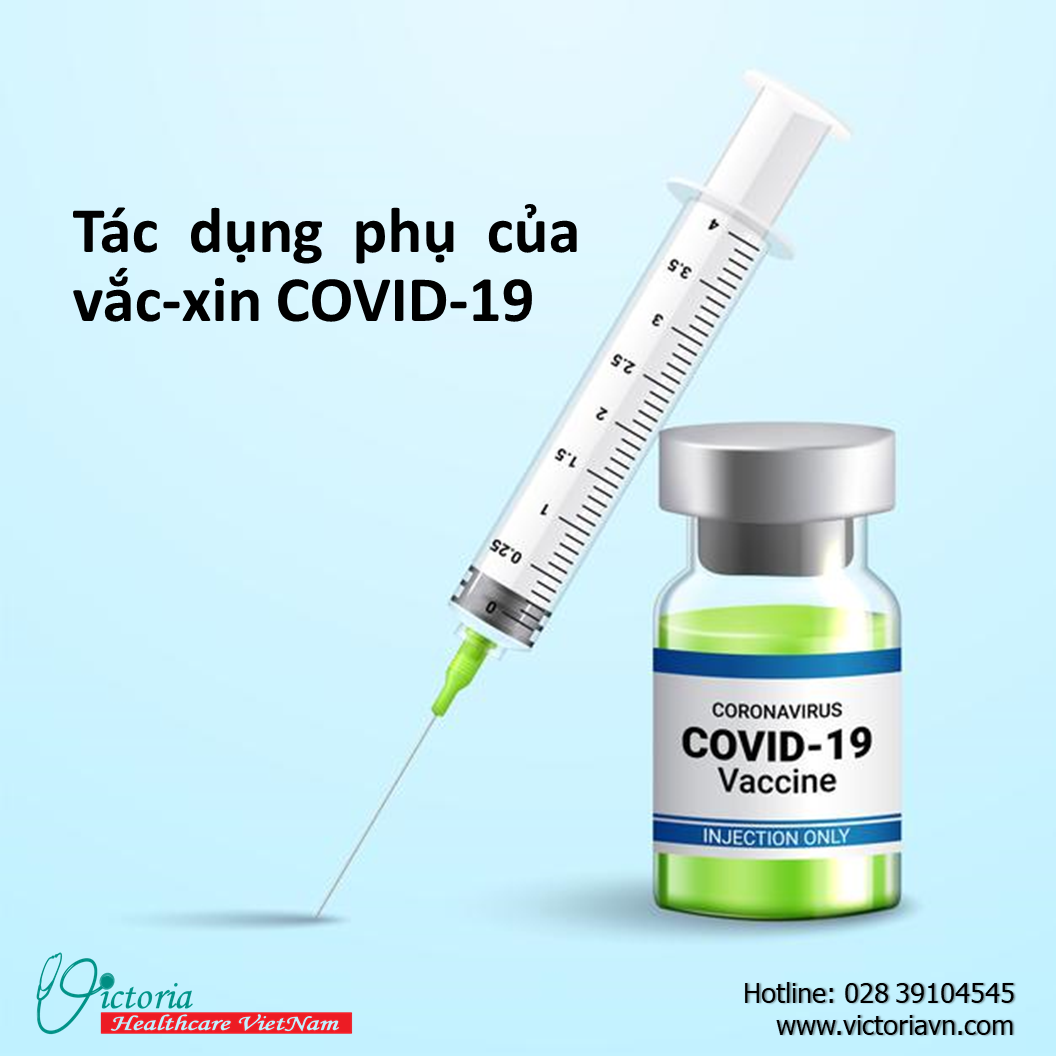 TÁC DỤNG PHỤ CỦA VACCINE COVID-19