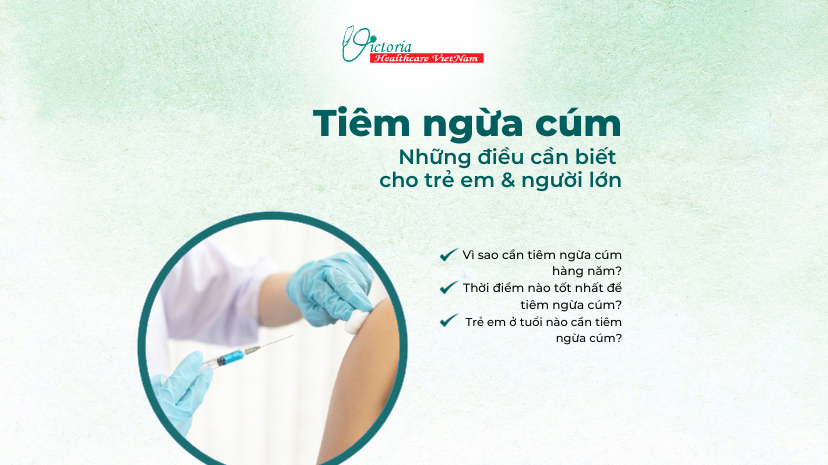 NHỮNG ĐIỀU CẦN BIẾT VỀ TIÊM NGỪA CÚM