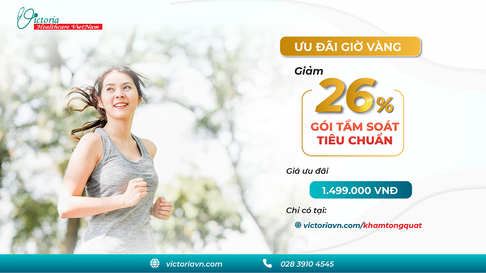 KHÁM GIỜ NHÀN RỖI, ƯU ĐÃI NHÂN ĐÔI_ GIẢM 26% (tiết kiệm HƠN 500K)