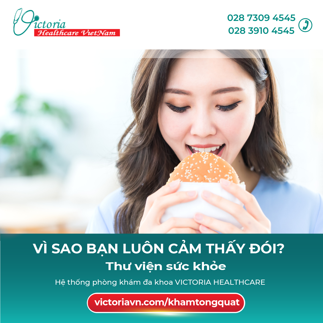 VÌ SAO BẠN LUÔN CẢM THẤY ĐÓI?