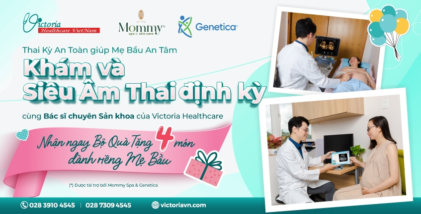 07 VẤN ĐỀ MẸ BẦU SẼ ĐƯỢC GIẢI ĐÁP KHI KHÁM & SIÊU ÂM THAI ĐỊNH KỲ TẠI VICTORIA HEALTHCARE